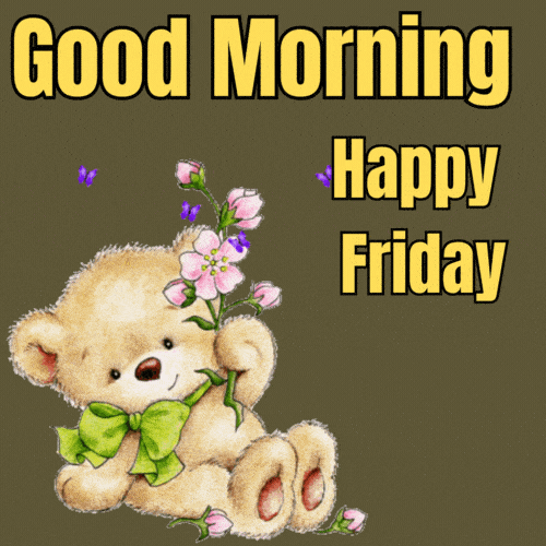 Good Morning Happy Friday Images Gif Infoupdate