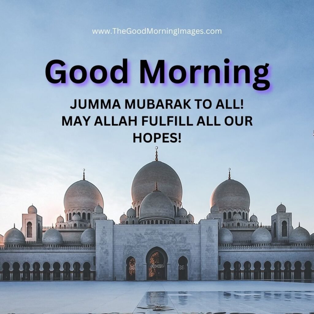 Good Morning Jumma Mubarak Images, Wishes & Greetings