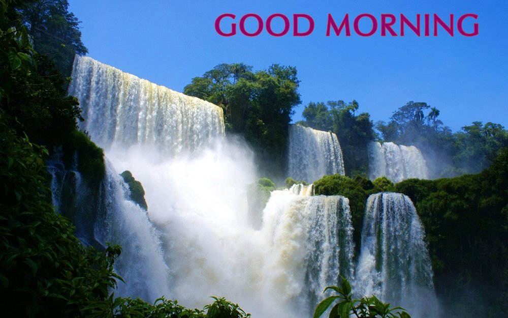 Best Good Morning Waterfall Pic