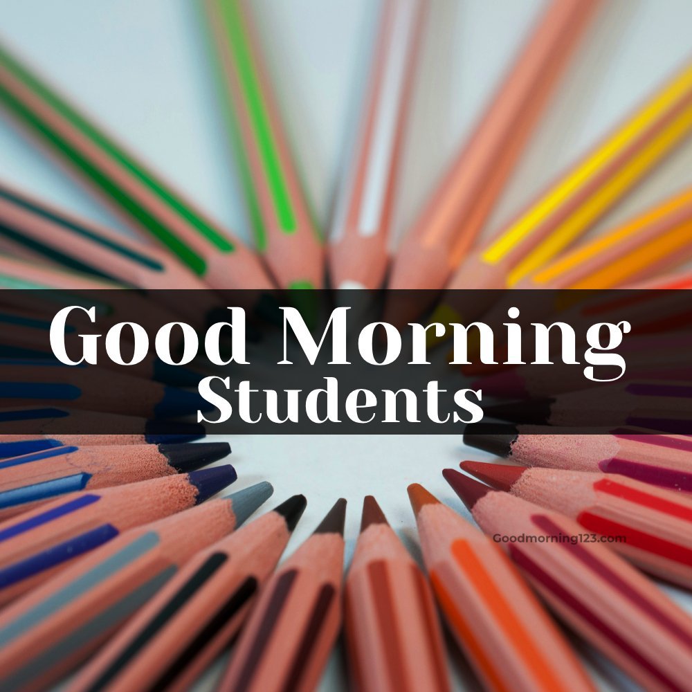 Good Morning Images And Greetings For Students